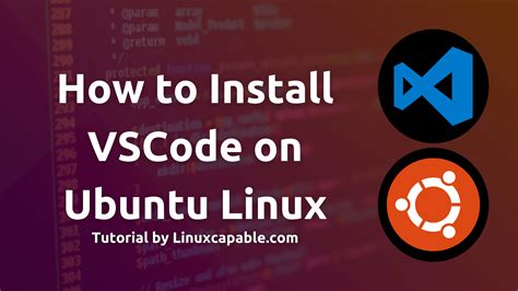 How To Install Vscode On Ubuntu Linuxcapable