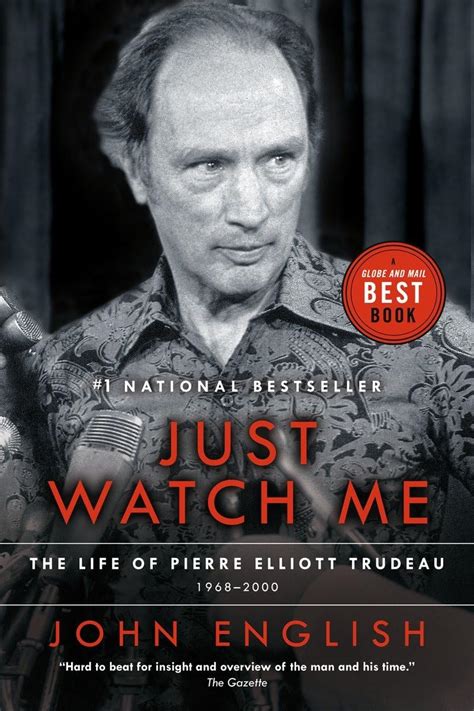 Just Watch Me The Life Of Pierre Elliott Trudeau Volume Two 1968