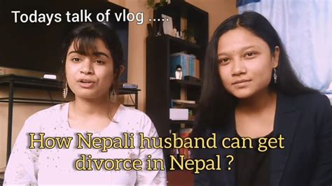 part 1 how nepali husband can get divorce in nepal youtube