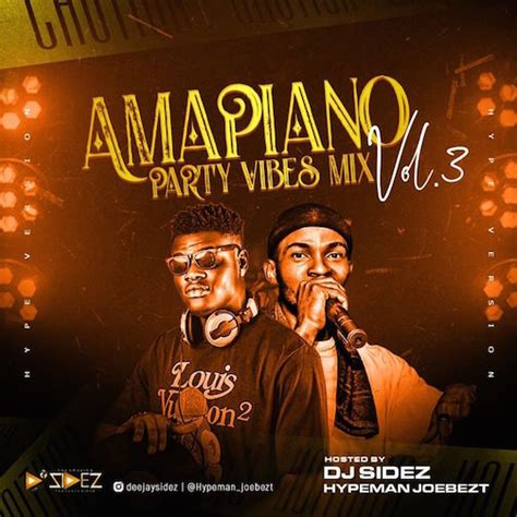 Dj Sidez Amapiano Party Vibes Mix Vol 3 Download Flexymusic