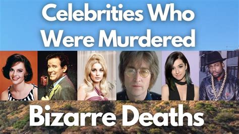 Celebrities Who Were Murdered Famous Celebrity Deaths Youtube