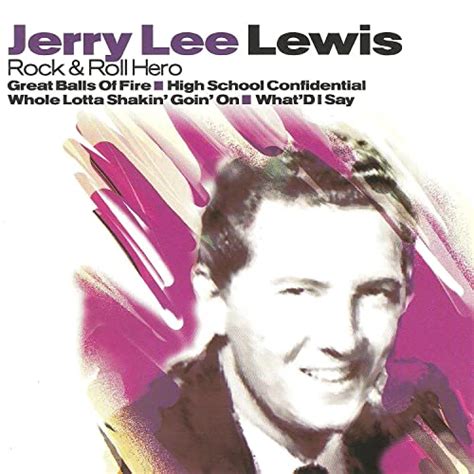 Rock And Roll Hero Jerry Lee Lewis By Jerry Lee Lewis On Amazon Music