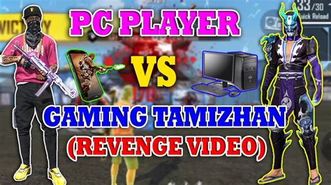 Watch me stream free fire on omlet arcade! REVENGE VIDEOI😱FREE FIRE PC PLAYER VS GAMING TAMIZHAN ...