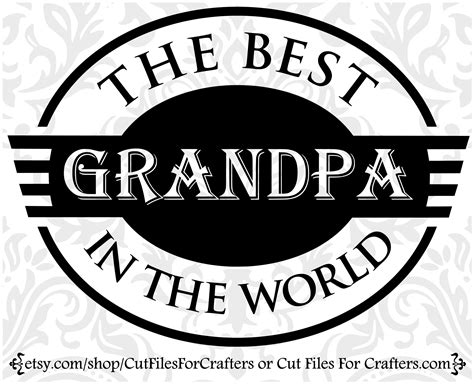The Best Grandpa In The World Svg Worlds Greatest Grandpa Etsy