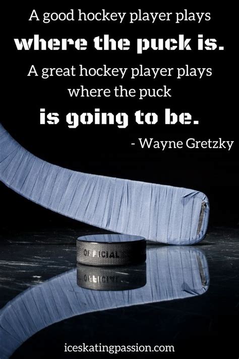 35 Inspirational Ice Hockey Quotes And Funny Ones