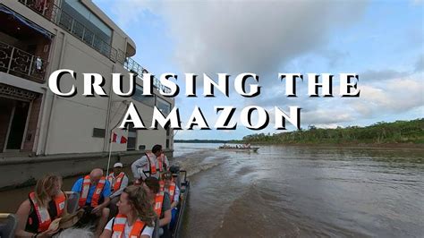 Cruising The Amazon River Youtube