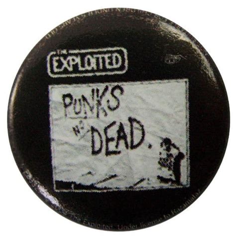 The Exploited Punks Not Dead Button Badge