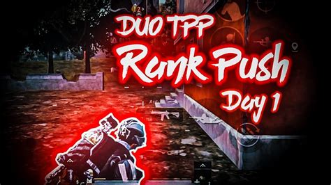 ⚡️⚡️duo Tpp Rank Push Day 1⚡️⚡️ S17 Conqueror Pushing Gone Wrong😱😱 Youtube