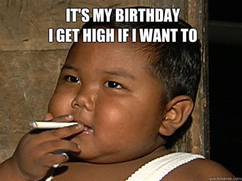 It s my birthday scene marvel s thor ragnarok. It's my birthday I get high if i want to - SMOKE - quickmeme