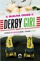 Derby Girl ( Whip It) de Shauna Cross
