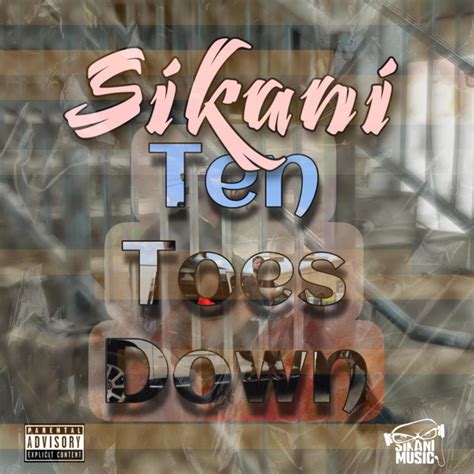 Ten Toes Down Single By Sikani Spotify