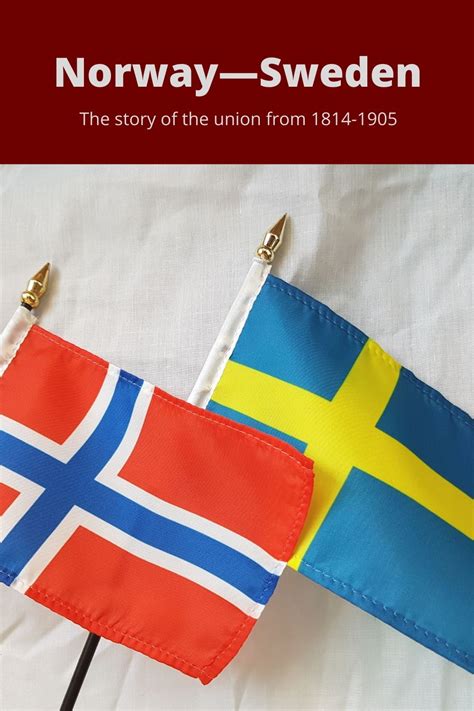 The Norway Sweden Union Explained Life In Norway