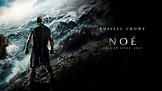 Noe : La nueva película bíblica de Aronofsky protagonizado por Russell ...