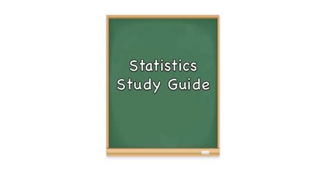 Statistics Study Guide