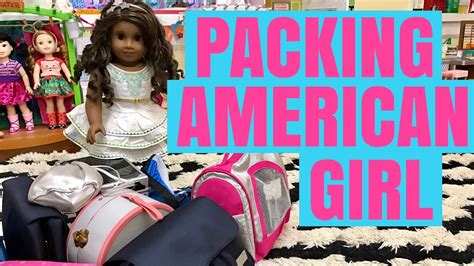 How To Pack For An American Girl Doll Doll See