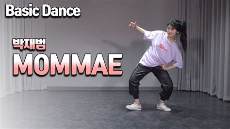 Basic Dance Step춤기본기 스텝박재범jaypark몸매mommae Youtube