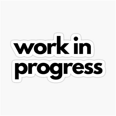 Work In Progress Sticker By Nosidam23 Redbubble