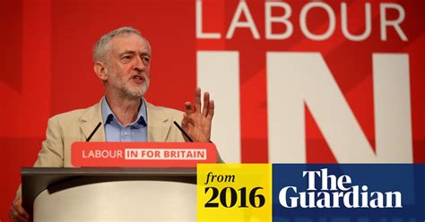 Jeremy Corbyn Backs Campaign To Remain In The Eu Video Highlights Politics The Guardian