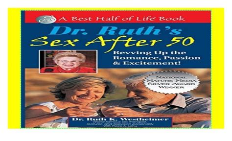 dr ruth s sex after 50 revving up the romance passion and excitement…