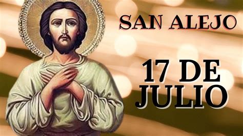 Santo De Hoy San Alejo 17 De Julio Youtube