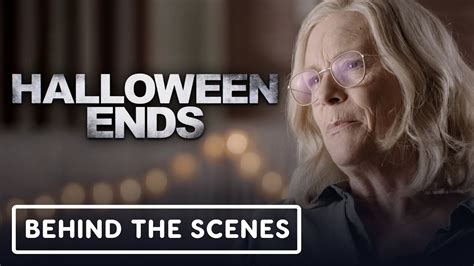 Halloween Ends Official Behind The Scenes 2022 Jamie Lee Curtis Youtube