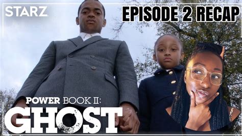 Power Book 2 Ghost Season 1 Episode 2 Recap Starz Exceeding