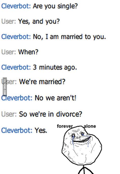 Forever Alone Lvl Cleverbot 9gag