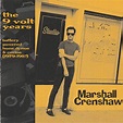 Amazon Music - Marshall CrenshawのThe 9 Volt Years - Amazon.co.jp
