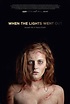 When the Lights Went Out: la locandina del film: 251338 - Movieplayer.it