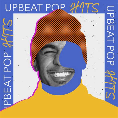 Upbeat Pop Hits Compilation By Various Artists Spotify