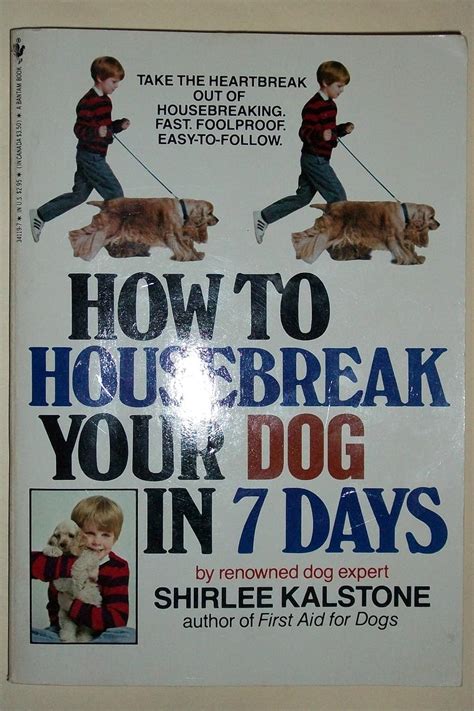 How To Housebreak Your Dog In 7 Days Kalstone Shirlee 9780553341195