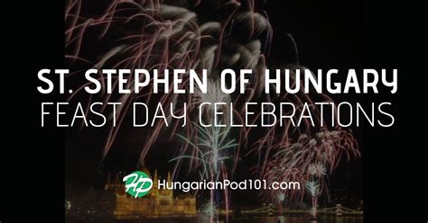 St Stephen Of Hungary Feast Day Celebrations
