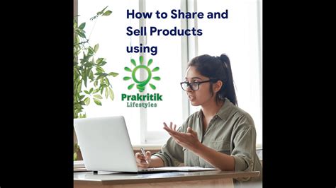 How To Share And Sell Products Using Prakritik Lifestyles Youtube