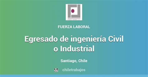 Egresado De Ingeniería Civil O Industrial Santiago Chiletrabajos