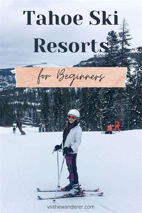 Beginner Friendly Ski Resorts In Tahoe Best Ski Resorts Best Skis Ski Resort