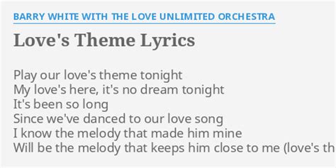 Loves Theme Lyrics By Barry White With The Love Unlimited Orchestra