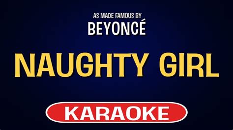 Beyonce Naughty Girl Karaoke Version Youtube