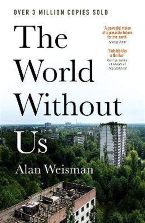 The World Without Us Alan Weisman