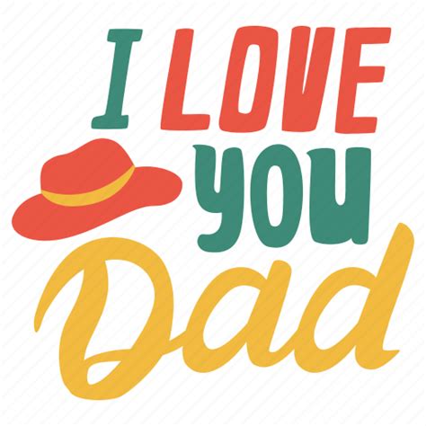 I Love You Dad Greeting Dad Love Fathers Day Father Celebration