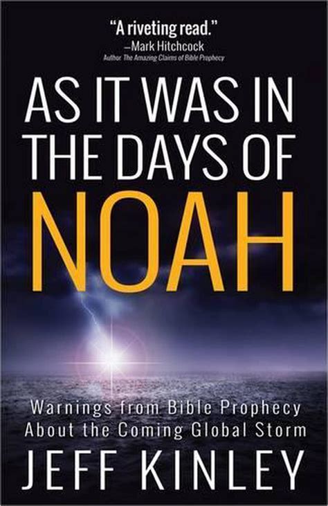 As It Was In The Days Of Noah Warnings From Bible Prophecy About The