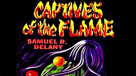 captives of the flame ♦ by samuel r delany ♦ science fiction ♦ full a science fiction
