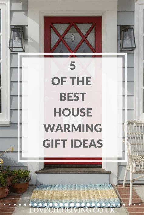 5 Of The Best Housewarming T Ideas Love Chic Living
