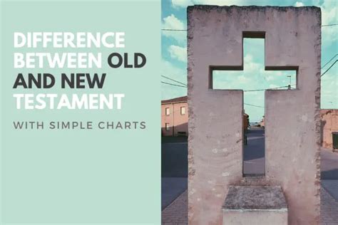 Difference Between Old And New Testament With Simple Charts Pursuit