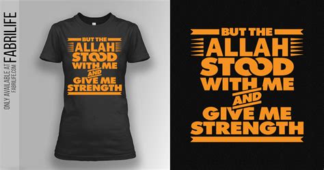 Whoever fears allah, he will make for him a way out. But ALLAH Stood With Me And Give Me Strength - Tshirt in ...