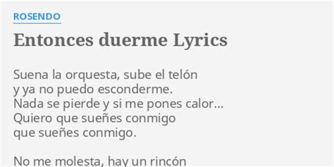 Entonces Duerme Lyrics By Rosendo Suena La Orquesta Sube