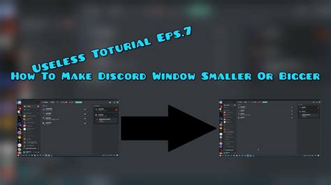 Useless Toturial Eps7 How To Make Discord Window Bigger Or Smaller