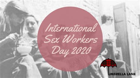 international sex workers day 2020 a brief history and updates from umbrella lane youtube