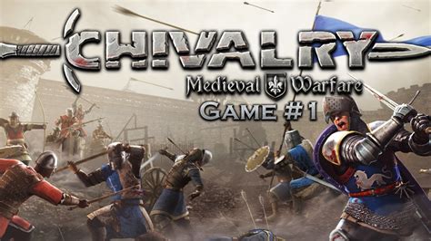 Chivalry Medieval Warfare Game 1 Youtube