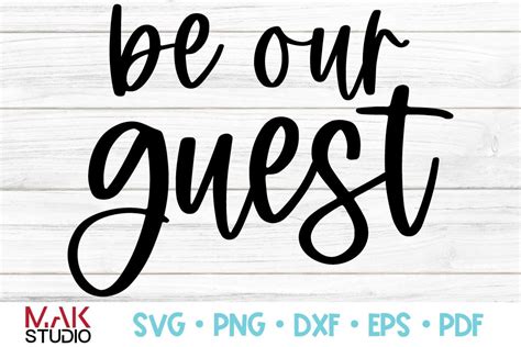 Be Our Guest Svg Be Our Guest Svg File Guest Room Svg Guest Room Dxf