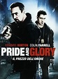 Pride and Glory - Il prezzo dell'onore: trama e cast @ ScreenWEEK